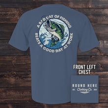 Load image into Gallery viewer, &#39;Round Here Clothing A Bad Day of Fishing
