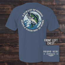 Load image into Gallery viewer, 'Round Here Clothing A Bad Day of Fishing
