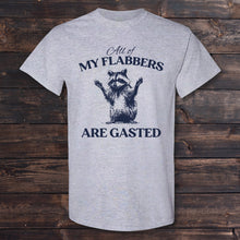Load image into Gallery viewer, Daydream Tees All Of My Flabbers Are Gasted
