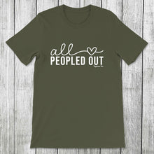 Load image into Gallery viewer, Daydream Tees All Peopled Out