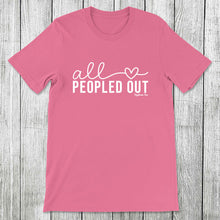 Load image into Gallery viewer, Daydream Tees All Peopled Out