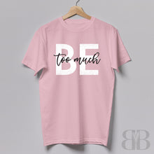 Load image into Gallery viewer, Brooklyn + Bella Be Too Much