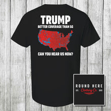 Load image into Gallery viewer, 'Round Here Clothing Better Coverage Than 5G