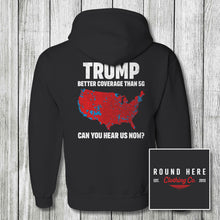 Load image into Gallery viewer, 'Round Here Clothing Better Coverage Than 5G