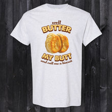 Load image into Gallery viewer, Daydream Tees Butter My Butt