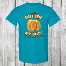 Load image into Gallery viewer, Daydream Tees Butter My Butt