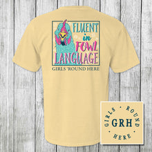 Load image into Gallery viewer, Girls 'Round Here Fluent in Fowl Language