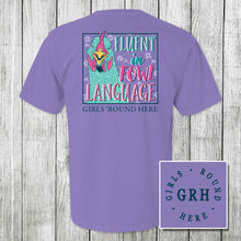 Load image into Gallery viewer, Girls 'Round Here Fluent in Fowl Language