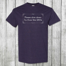 Load image into Gallery viewer, Daydream Tees I'm From the 1900s