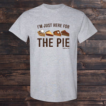 Load image into Gallery viewer, Daydream Tees I'm Just Here For The Pie