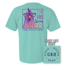 Load image into Gallery viewer, Girls 'Round Here I'm No Spring Chicken