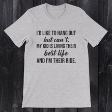 Load image into Gallery viewer, Daydream Tees I'm Their Ride