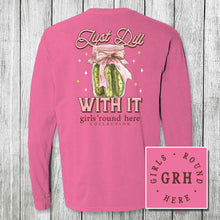 Load image into Gallery viewer, Girls 'Round Here Just Dill With It