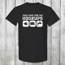 Load image into Gallery viewer, Daydream Tees Just Here For The Hookups