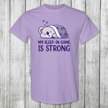 Load image into Gallery viewer, Daydream Tees My Sleep-In Game is Strong