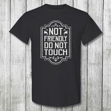 Load image into Gallery viewer, Daydream Tees Not Friendly Do Not Touch