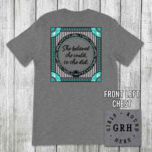 Load image into Gallery viewer, Girls 'Round Here She Believed She Could