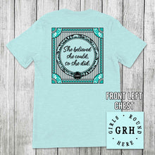 Load image into Gallery viewer, Girls 'Round Here She Believed She Could