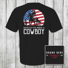 Load image into Gallery viewer, 'Round Here Clothing Should've Been a Cowboy