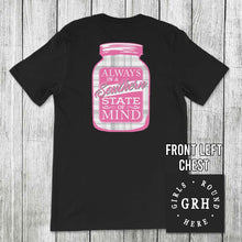 Load image into Gallery viewer, Girls 'Round Here Always in a Southern State of Mind