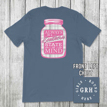 Load image into Gallery viewer, Girls 'Round Here Always in a Southern State of Mind