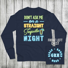 Load image into Gallery viewer, Girls 'Round Here Straight Tequila Night