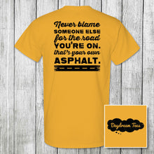 Load image into Gallery viewer, Daydream Tees That's Your Own Asphalt