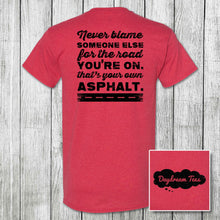 Load image into Gallery viewer, Daydream Tees That's Your Own Asphalt