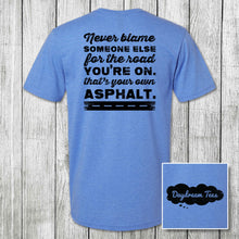 Load image into Gallery viewer, Daydream Tees That's Your Own Asphalt