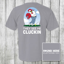 Load image into Gallery viewer, 'Round Here Clothing They See Me Cluckin