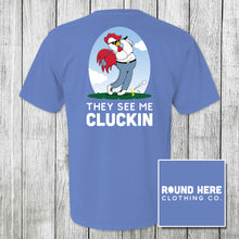 Load image into Gallery viewer, 'Round Here Clothing They See Me Cluckin