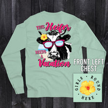Load image into Gallery viewer, Girls 'Round Here This Heifer Needs a Vacation