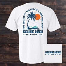 Load image into Gallery viewer, 'Round Here Clothing Time Well Spent