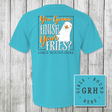 Load image into Gallery viewer, Girls 'Round Here You Gonna Finish Your Fries?