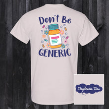 Load image into Gallery viewer, Daydream Tees Don&#39;t Be Generic
