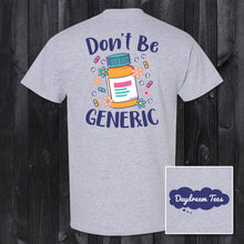 Load image into Gallery viewer, Daydream Tees Don&#39;t Be Generic

