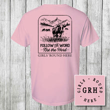 Load image into Gallery viewer, Girls &#39;Round Here Country Follow the Word Not the Herd
