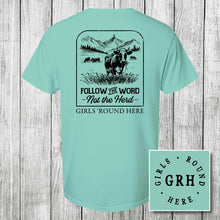 Load image into Gallery viewer, Girls &#39;Round Here Country Follow the Word Not the Herd
