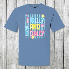 Load image into Gallery viewer, Girls 'Round Here I Dilly And I Dally
