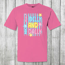 Load image into Gallery viewer, Girls 'Round Here I Dilly And I Dally
