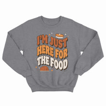 Load image into Gallery viewer, Daydream Tees I&#39;m Just Here For The Food
