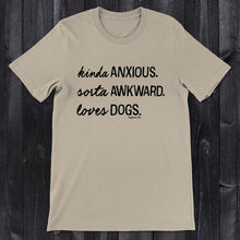 Load image into Gallery viewer, Daydream Tees Kinda Anxious
