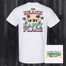 Load image into Gallery viewer, Daydream Tees The Beach is my Happy Place
