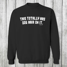 Load image into Gallery viewer, Daydream Tees This Totally Has Dog Hair On It
